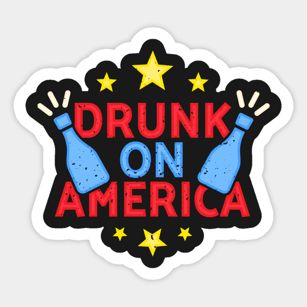 Drunk On America Sticker by ThreadsMonkey